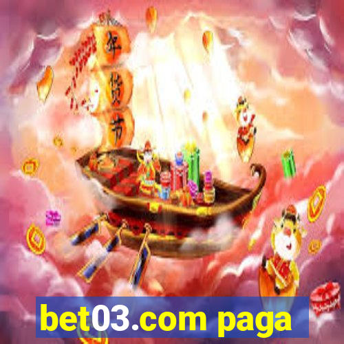 bet03.com paga